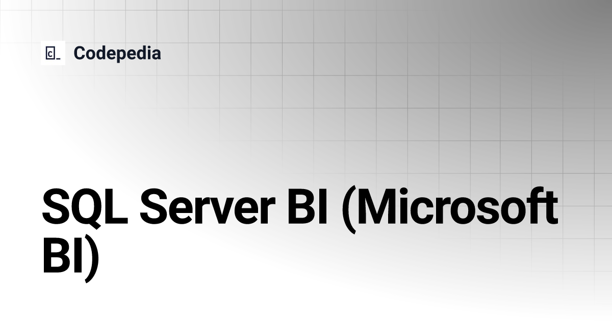 Sql Server Bi Microsoft Bi Codepedia